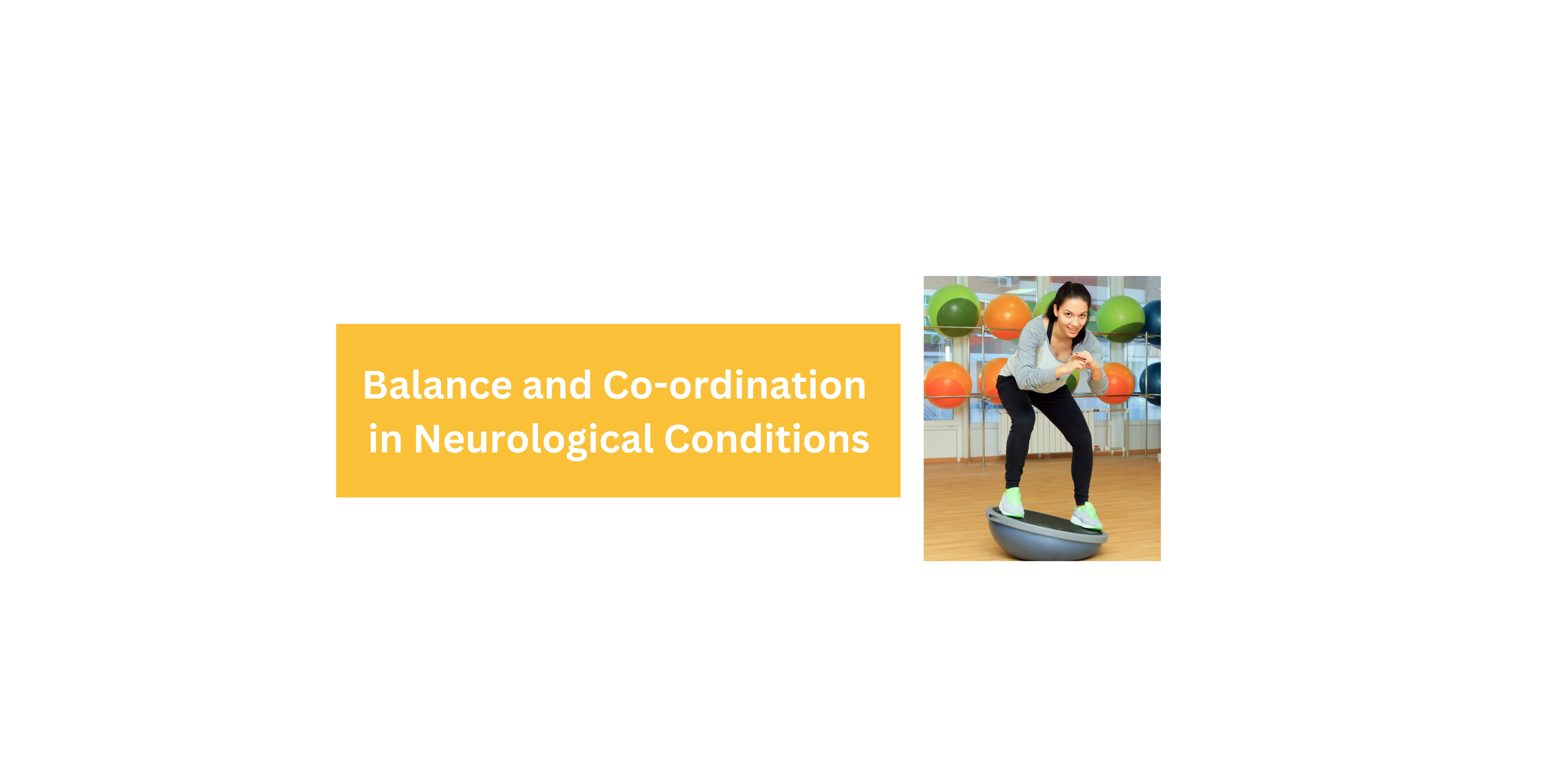 Balance and Coordination in Neurological Conditions banner
