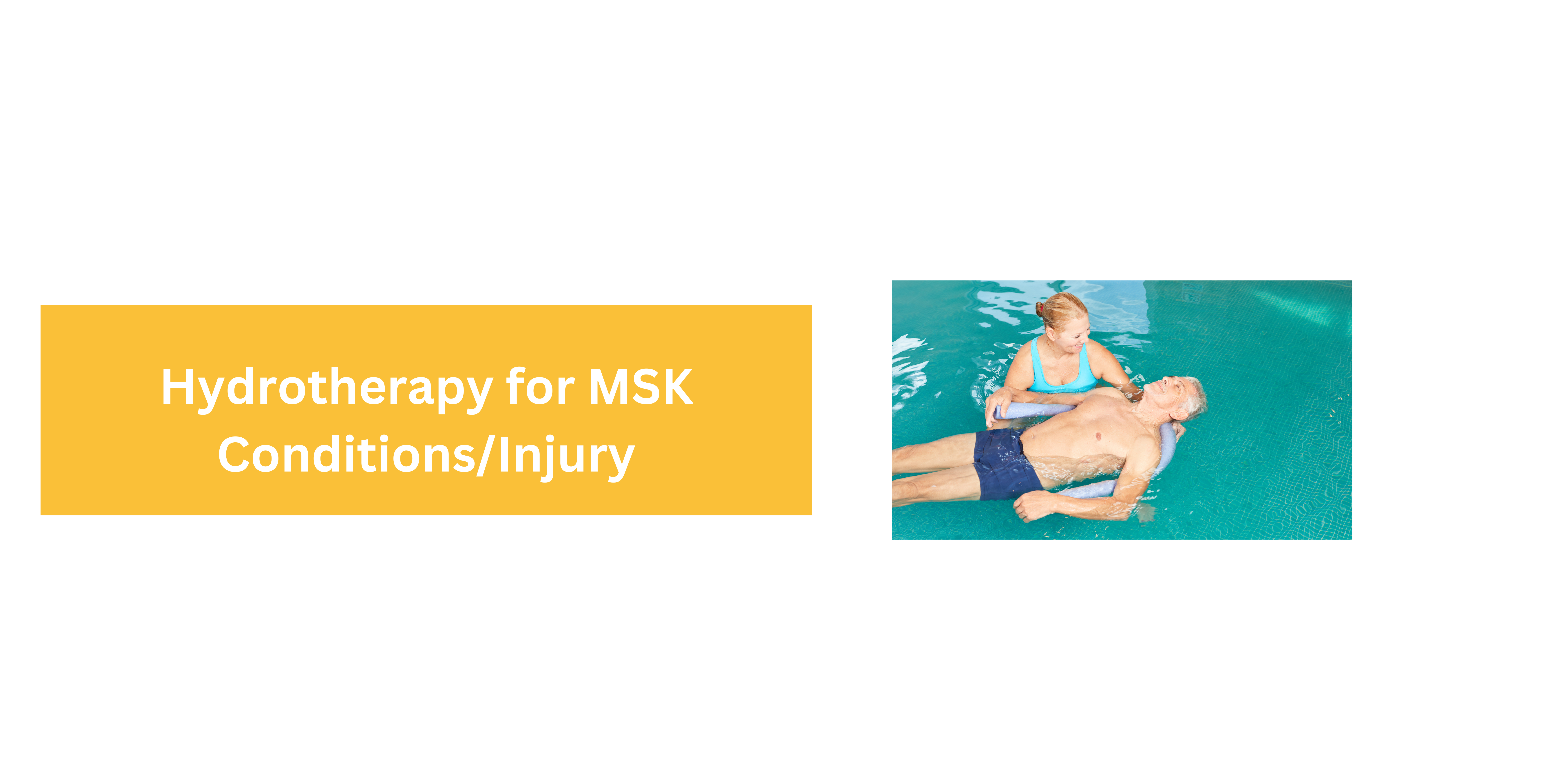 Aquatic Physiotherapy for MSK injuries and conditions banner